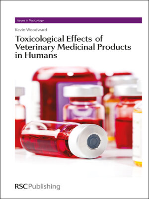 cover image of Toxicological Effects of Veterinary Medicinal Products in Humans